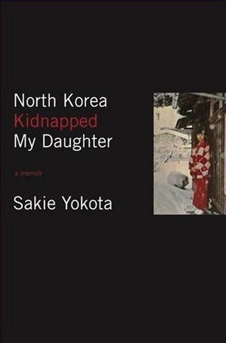 North Korea Kidnapped My Daughter