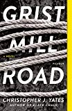 Book Jacket: Grist Mill Road: A Novel