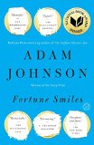 Fortune Smiles by Adam Johnson
