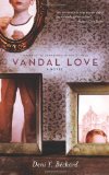 Vandal Love by Deni Y. Béchard