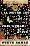 I'll Never Get Out of This World Alive by Steve Earle