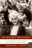 On Hitler's Mountain by Irmgard Hunt