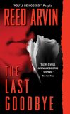 The Last Goodbye by Reed Arvin