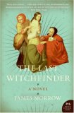 The Last Witchfinder by James Morrow