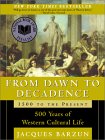 From Dawn To Decadence by Jacques Barzun