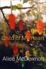 Child Of My Heart by Alice McDermott