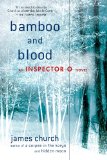 Bamboo and Blood by James Church