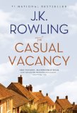 The Casual Vacancy by J.K. (Joanne) Rowling