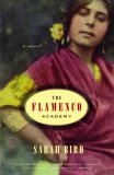 The Flamenco Academy by Sarah Bird