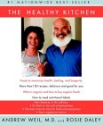 The Healthy Kitchen by Andrew Weil, M.D., Rosie Daley