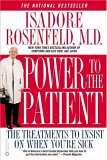 Power To The Patient by Isadore Rosenfeld M.D.