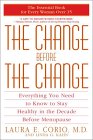 The Change Before The Change by Laura E. Corio, Linda G. Kahn