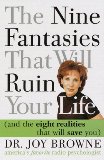 The Nine Fantasies That Will Ruin Your Life by Dr Joy Browne