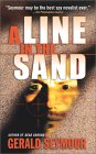 A Line In The Sand by Gerald Seymour