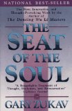The Seat of The Soul by Gary Zukav