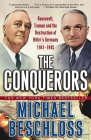 The Conquerors by Michael Beschloss