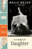 A Family Daughter by Maile Meloy