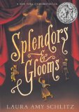Splendors and Glooms by Laura A. Schlitz