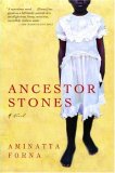 Ancestor Stones by Aminatta Forna