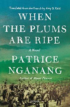 When the Plums Are Ripe by Patrice Nganang
