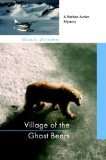Village of the Ghost Bears by Stan Jones