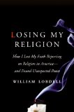 Losing My Religion by William Lobdell