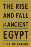 The Rise and Fall of Ancient Egypt