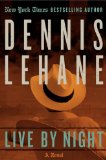 Live by Night by Dennis Lehane