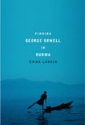 Finding George Orwell in Burma