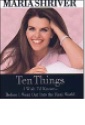 Ten Things I Wish I'd Known by Maria Shriver