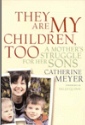 They Are My Children, Too by Catherine Meyer