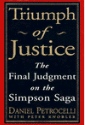The Triumph of Justice by Daniel Petrocelli