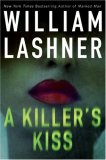 A Killer's Kiss by William Lashner