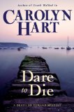 Dare to Die by Carolyn Hart