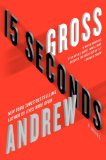 15 Seconds by Andrew Gross