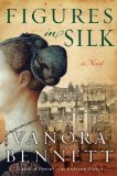 Figures in Silk by Vanora Bennett