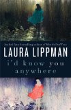 I'd Know You Anywhere by Laura Lippman