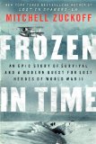 Frozen in Time by Mitchell Zuckoff