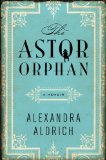 The Astor Orphan by Alexandra Aldrich