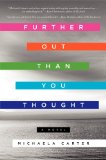 Further Out Than You Thought by Michaela Carter