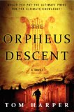 The Orpheus Descent by Tom Harper