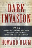 Dark Invasion by Howard Blum