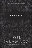 Seeing by Jose Saramago, translated Margaret Jull Costa