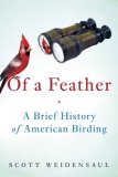 Of a Feather by Scott Weidensaul