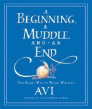 A Beginning, a Muddle, and an End by Avi