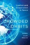 Crowded Orbits by James Clay Moltz