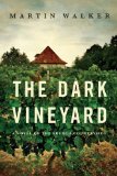 The Dark Vineyard by Martin Walker