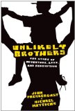 Unlikely Brothers by John Prendergast