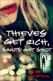 Thieves Get Rich, Saints Get Shot jacket