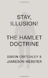 Stay, Illusion! by Simon Critchley, Jamieson Webster